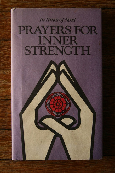 In Times of Need PRAYERS FOR INNER STRENGTH 1986 Peter Pauper Press HC/DJ