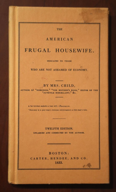The American Frugal Housewife by Mrs. Child 1833 12th Edition Homemaker's Manual