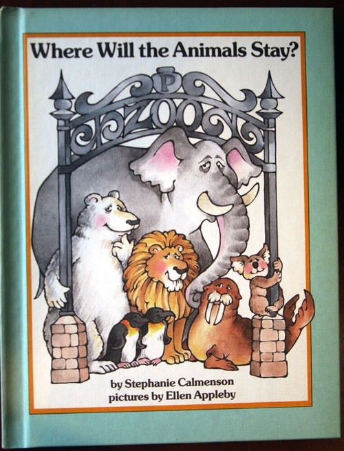 Where Will the Animals Stay? by Stephanie Calmenson 1983 Parents' Magazine Press