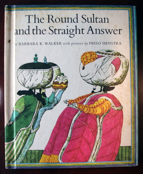 Round Sultan and the Straight Answer by Barbara K. Walker / Friso Henstra 1970