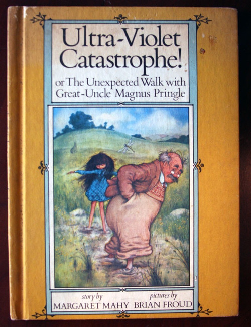 Ultra-Violet Catastrophe! Margaret Mahy Brian Froud 1975 Parents' Magazine Press