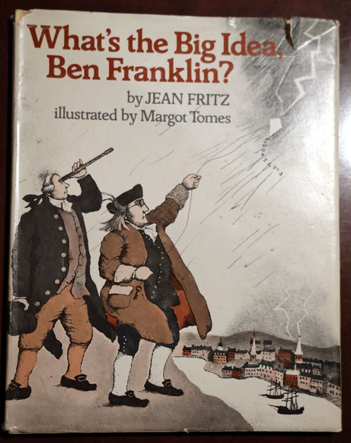 What's the Big Idea, Ben Franklin? by Jean Fritz & Margot Tomes 1976 HC/DJ