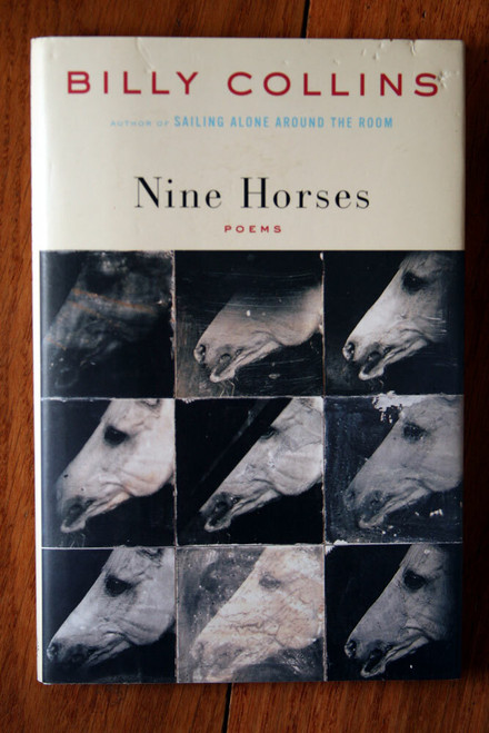 NINE HORSES: Poems by Billy Collins (2002) First Edition HC/DJ Poetry 