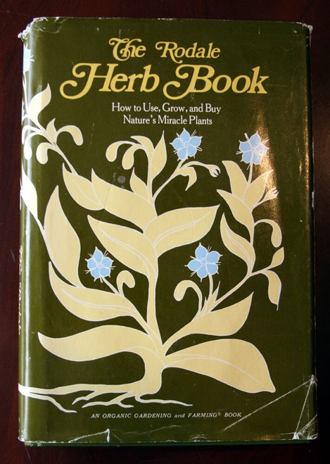 The Rodale Herb Book: How to Use Nature's Miracle Plants 1983 Organic Gardening