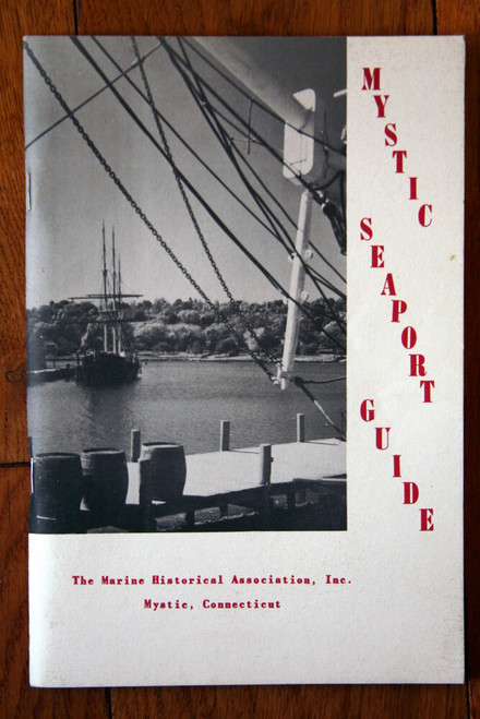 Mystic Seaport Guide - Marine Historical Association Mystic, CT Illustrated Book