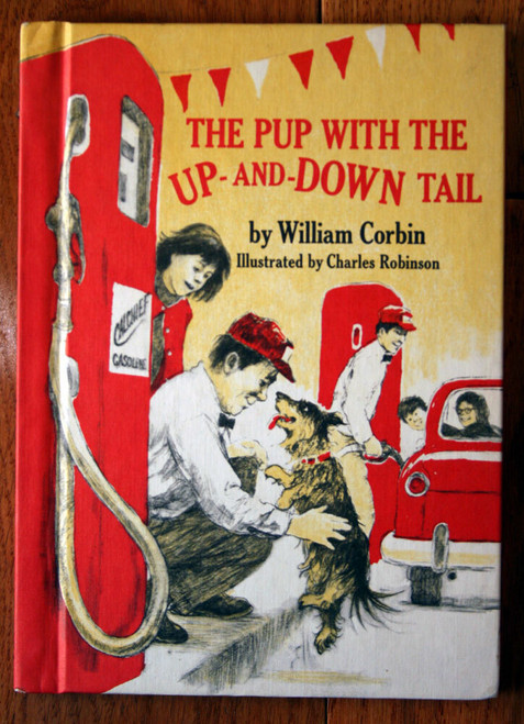 Pup With the Up-and-Down Tail by William Corbin / Robinson 1972 Weekly Reader HC