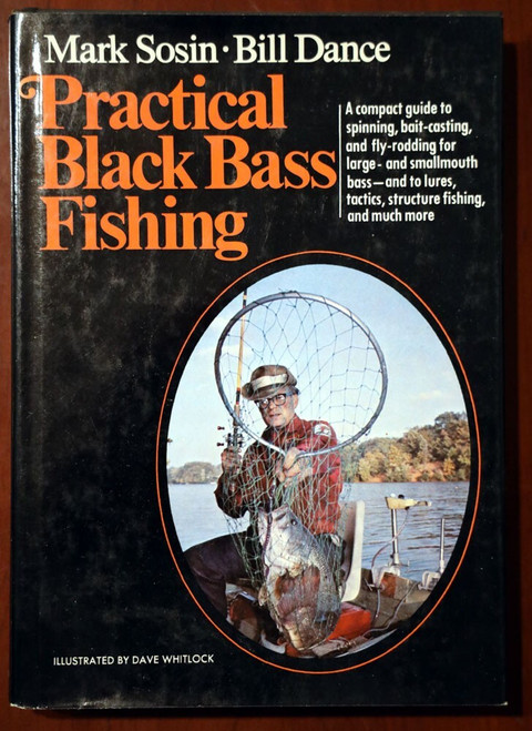 Practical Black Bass Fishing by Mark Sosin/Bill Dance 1974 Spinning Bait-Casting