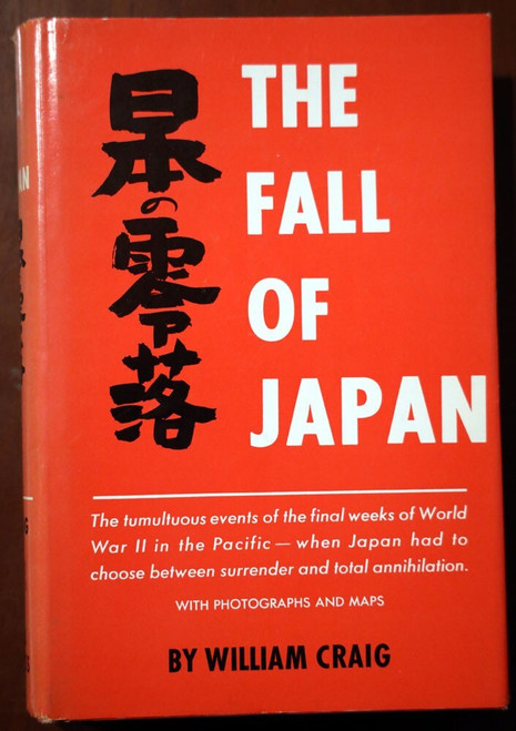 THE FALL OF JAPAN William Craig 1967 Dial Press HC/DJ WWII Pacific World War II