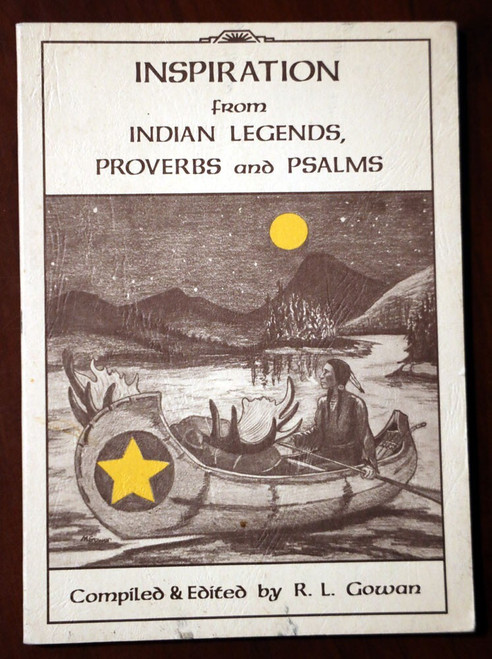 Inspiration from Indian Legends, Proverbs and Psalms by R.L. Gowan 1977