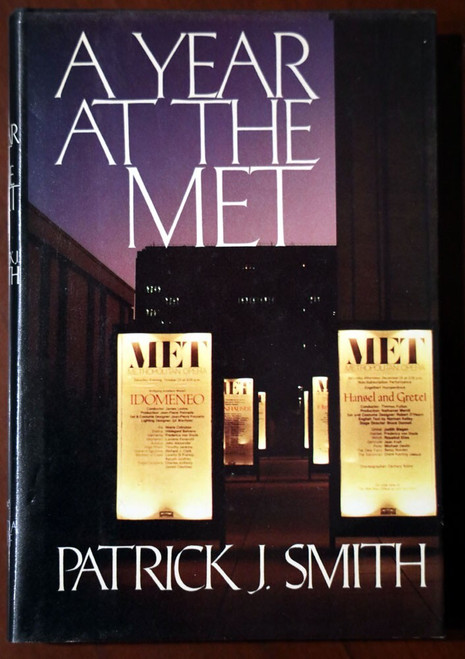 A Year at the Met by Patrick J. Smith 1983 First Edition Metropolitan Opera NY