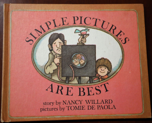 SIMPLE PICTURES ARE BEST by Nancy Willard & Tomie De Paola 1977 Weekly Reader