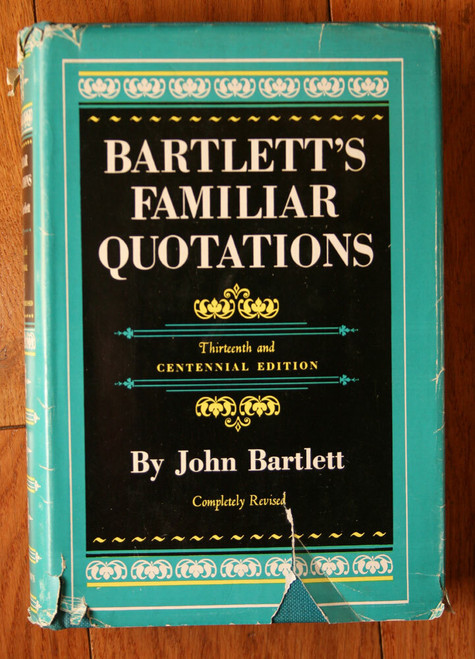 John Bartlett's Familiar Quotations 1955 HC/DJ 13th & Centennial Edition