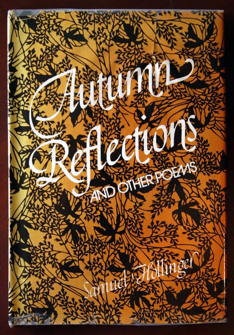 Autumn Reflections and Other Poems by Samuel Hollinger 1979 1st Ed. HC/DJ Poetry