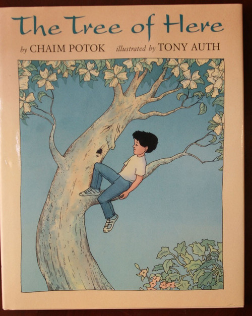 The Tree of Here by Chaim Potok Illustrated by Tony Auth 1993 HC/DJ 1st Edition