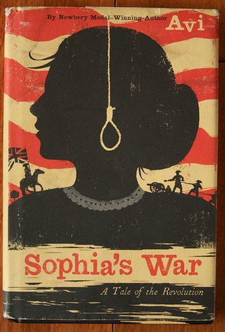 Sophia's War : A Tale of the Revolution by Avi 2012 HC/DJ United States History