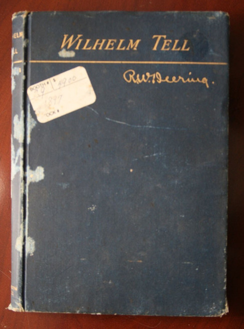 Schiller's WILHELM TELL - Robert Waller Deering 1897 Heath's Modern Language Ser