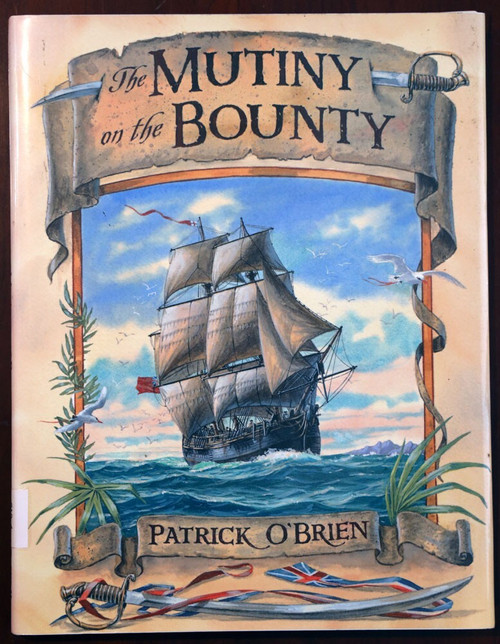 Mutiny on the Bounty by Patrick O'Brien 2007 HC/DJ First U.S. Edition - Walker