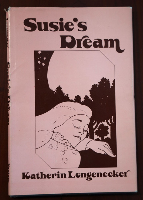 Susie's Dream by Katherin Longenecker 1976 First Edition HC/DJ Vintage Book RARE