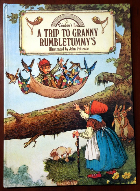 A Trip to Granny Rumbletummy's Illustrated by John Patience 1987 Rainbow's End