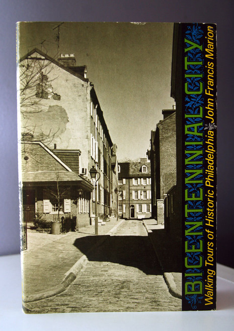 BICENTENNIAL CITY: Walking Tours of Philadelphia PA JOHN FRANCIS MARION - SIGNED