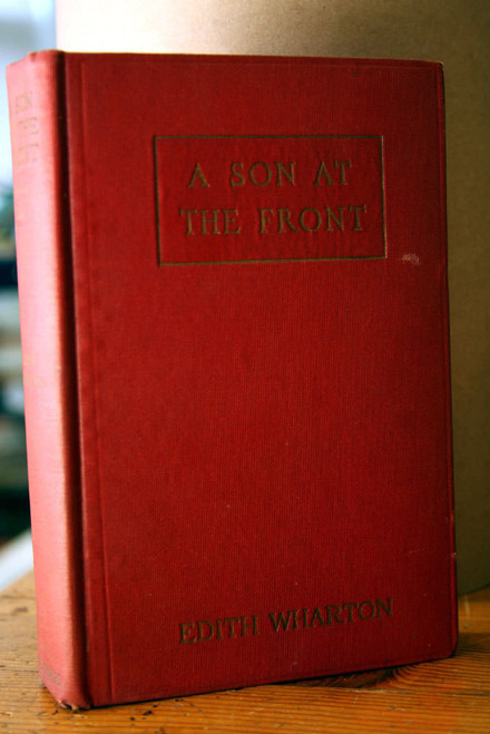 A Son at the Front by Edith Wharton 1923 First Edition Charles Scribner's Sons