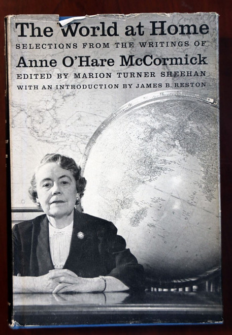 THE WORLD AT HOME Selections from the Writings of ANNE O'HARE MCCORMICK 1956 1st