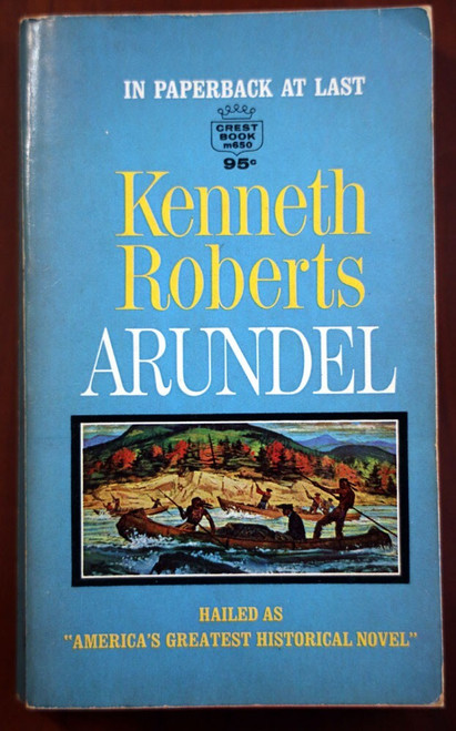 ARUNDEL Kenneth Roberts 1963 1st Crest Printing Vintage Paperback History Novel