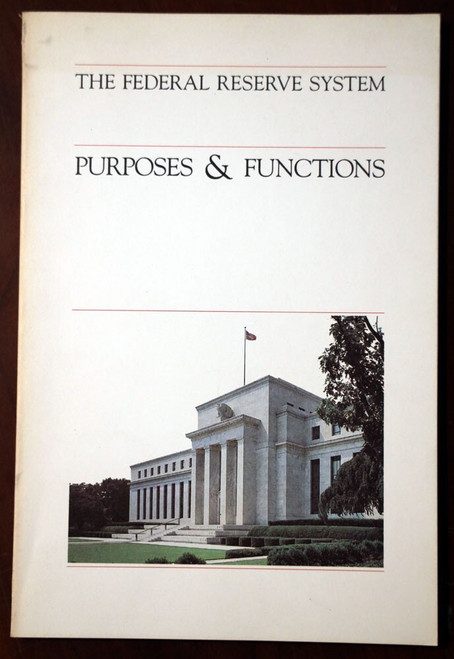 The Federal Reserve System PURPOSES & FUNCTIONS 1985 U.S. Government Booklet