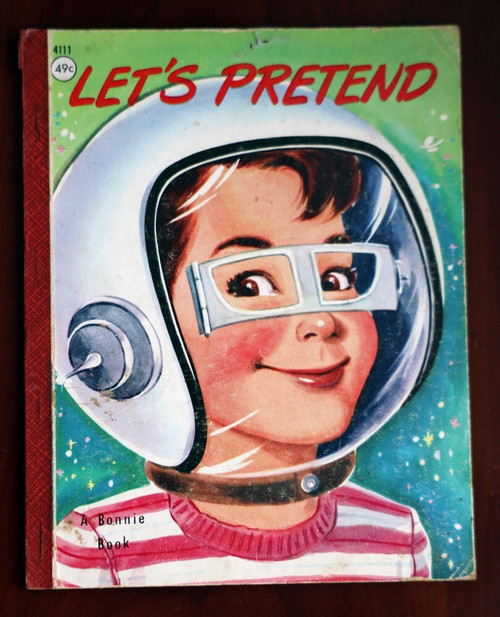 Let's Pretend by Frieda Friedman & Valeria Patterson 1975 Bonnie Book #4111