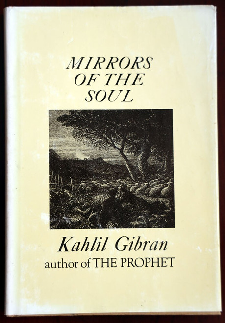 MIRRORS OF THE SOUL by Kahlil Gibran 1965 Philosophical Library HC/DJ Vintage