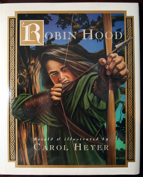 ROBIN HOOD by Carol Heyer 1993 First Edition HC/DJ Ideals Children's Book