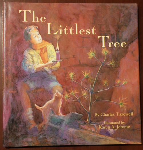 The Littlest Tree by Charles Tazewell/Karen A. Jerome 1997 HC/DJ Ideals Children