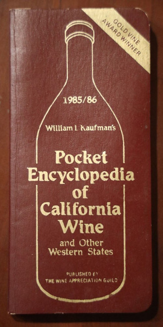 WILLIAM KAUFMAN Pocket Encyclopedia California Wine 1985/86 Appreciation Guild