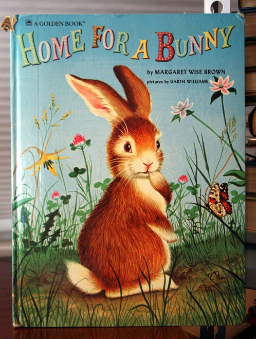 HOME FOR A BUNNY by Margaret Wise Brown & Garth Williams 1956 Golden Book HC