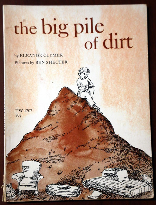 The Big Pile of Dirt by Eleanor Clymer/Ben Shecter 1971 Scholastic Paperback 1st