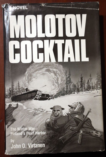 MOLOTOV COCKTAIL by John O Virtanen 1979 HC/DJ WINTER WAR Finland's Pearl Harbor