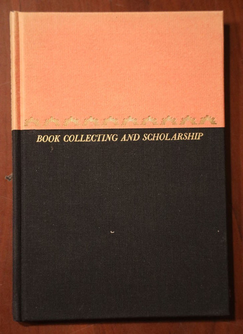 Book Collecting & Scholarship 1954 Essays by Blegen/Bell/Pargellis/Storm/Wright
