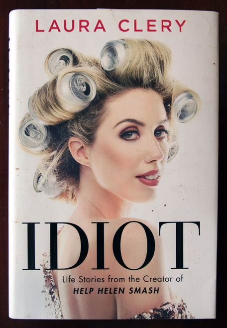 IDIOT by Laura Clery (2019) HC/DJ First Edition/5th Print YouTube Facebook Star