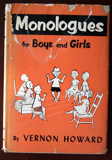 Monologues for Boys and Girls by Vernon Howard 1957 2nd Printing HC/DJ Margaret