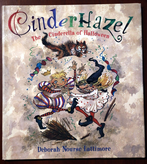 CINDERHAZEL Cinderella of Halloween by Deborah Nourse Lattimore 1st Ed Hardcover