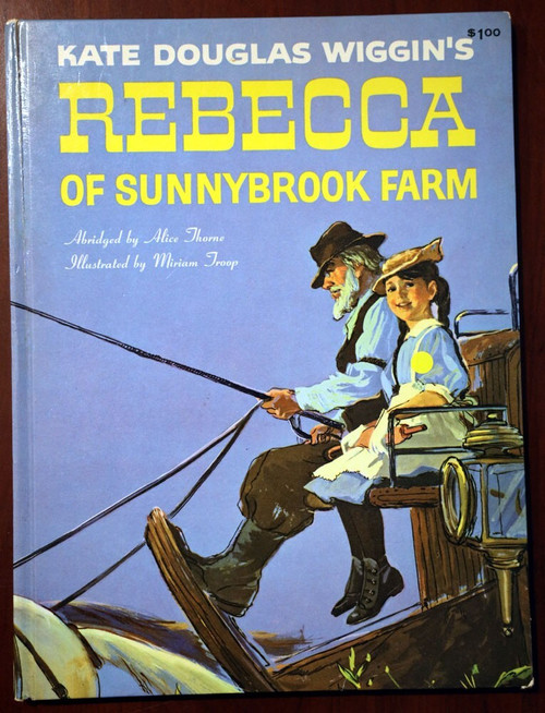 Rebecca of Sunnybrook Farm by Kate Douglas Wiggin 1960 Illustrated Miriam Troop