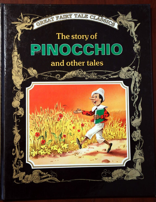 The Story of PINOCCHIO and Other Tales GREAT FAIRY TALE CLASSICS 1991 Tony Wolf