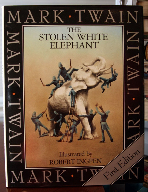 THE STOLEN WHITE ELEPHANT by Mark Twain 2001 HC/DJ Illustrated by Robert Ingpen