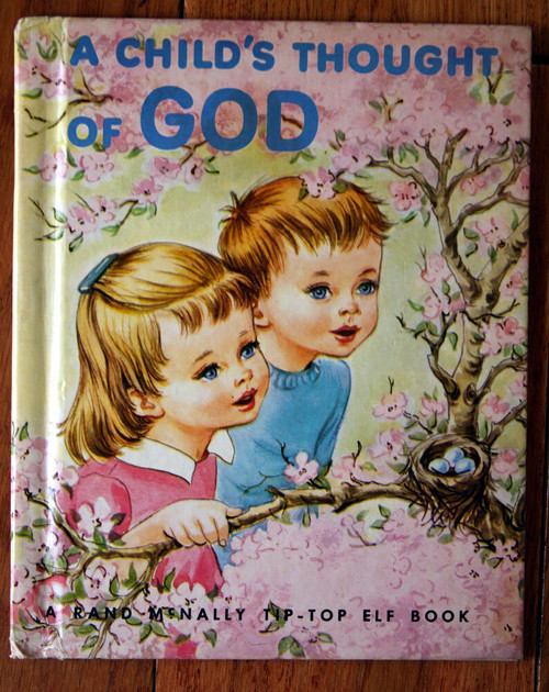 A Child's Thought of God by Hellen Drummond Asher 1957 Rand McNally Elf Book