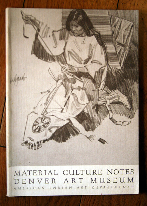 Material Culture Notes DENVER ART MUSEUM American Indian Art Department 1969