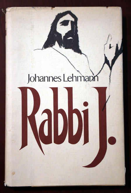 RABBI J. by Johannes Lehmann 1971 HC/DJ JESUS CHRIST Christianity/Judaism 1st