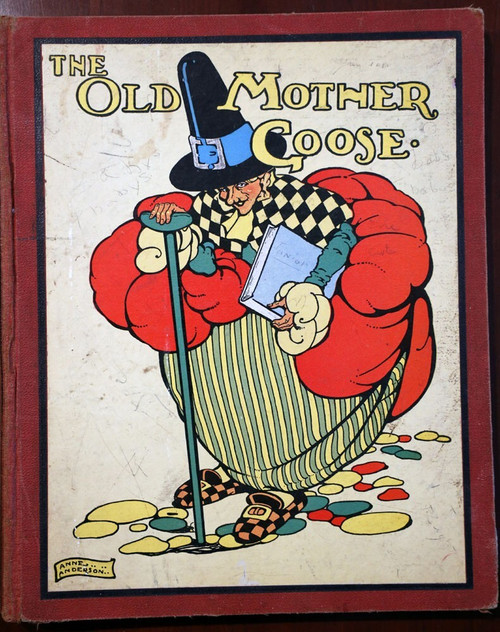 THE OLD MOTHER GOOSE Nursery Rhyme Book with Anne Anderson Cover - Thomas Nelson