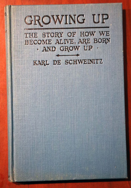GROWING UP by Karl De Schweinitz - 1934 Vintage Hardcover Macmillan Company