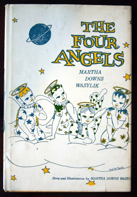 The Four Angels by Martha Downs Wasylik 1960 First Edition HC/DJ Illustrated