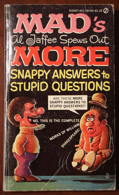 MAD'S Al Jaffee Spews Out MORE SNAPPY ANSWERS TO STUPID QUESTIONS 1972 1st Print